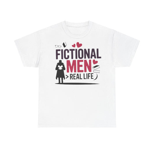 Fictional Men > Real Life (Unisex Heavy Cotton Tee) -- SOUTHBC MERCH